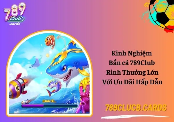 bắn cá 789Club