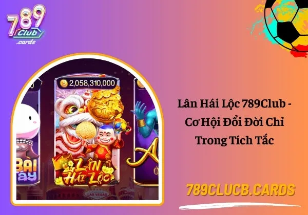 Lân Hái Lộc 789Club