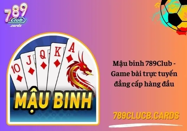 mậu binh 789Club